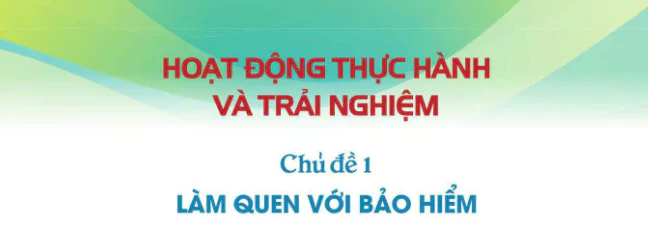 hoat-dong-thuc-hanh-va-trai-nghiem-chu-de-1-lam-quen-voi-bao-hiem-489